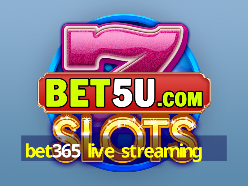 bet365 live streaming